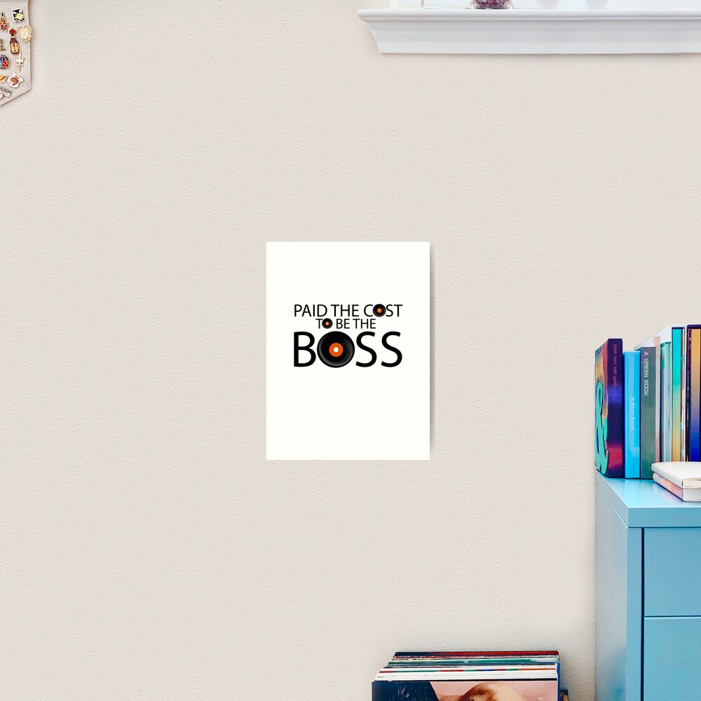 "Paid The Cost, To Be The Boss James Brown Design " Art Print by