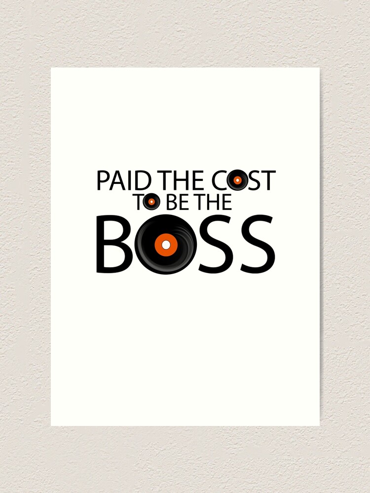 "Paid The Cost, To Be The Boss James Brown Design " Art Print by