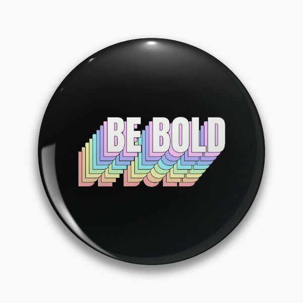 Item preview, Be Bold designed and sold by coyoteandroses.