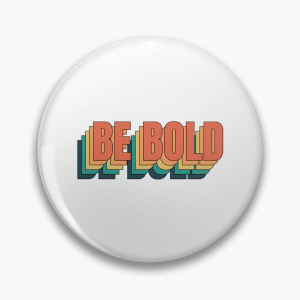 Item preview, Be Bold  designed and sold by coyoteandroses.