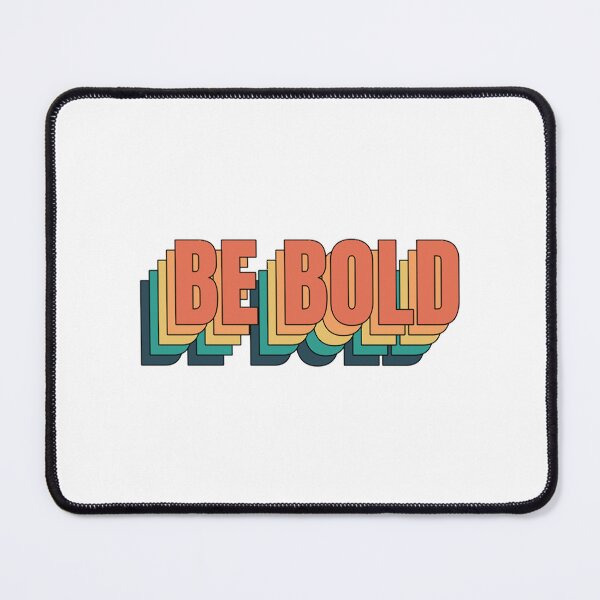 Item preview, Be Bold  designed and sold by coyoteandroses.