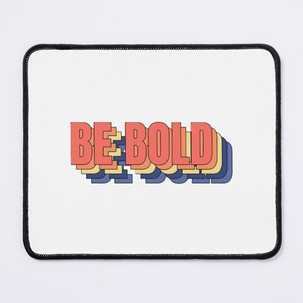 Item preview, Be Bold designed and sold by coyoteandroses.