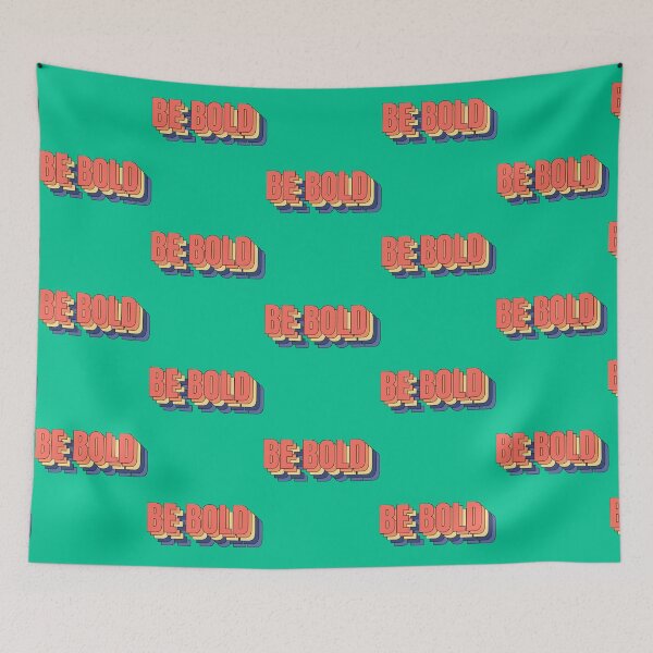 Item preview, Be Bold designed and sold by coyoteandroses.