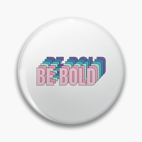 Item preview, Be Bold  designed and sold by coyoteandroses.