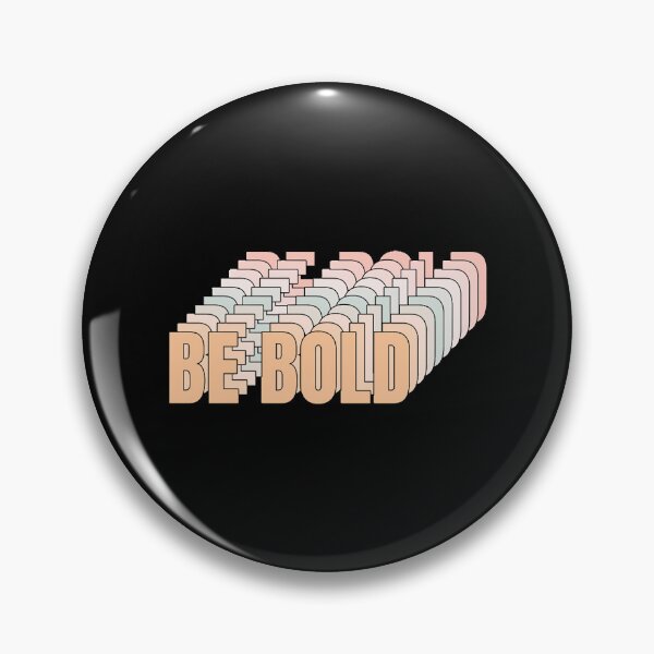 Item preview, Be Bold designed and sold by coyoteandroses.
