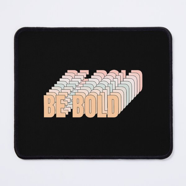 Item preview, Be Bold designed and sold by coyoteandroses.