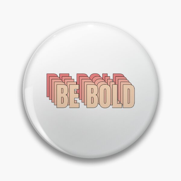 Item preview, Be Bold  designed and sold by coyoteandroses.