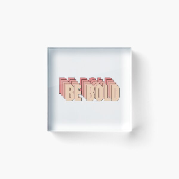 Item preview, Be Bold  designed and sold by coyoteandroses.