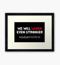 We Will Laugh Even Stronger Framed Print