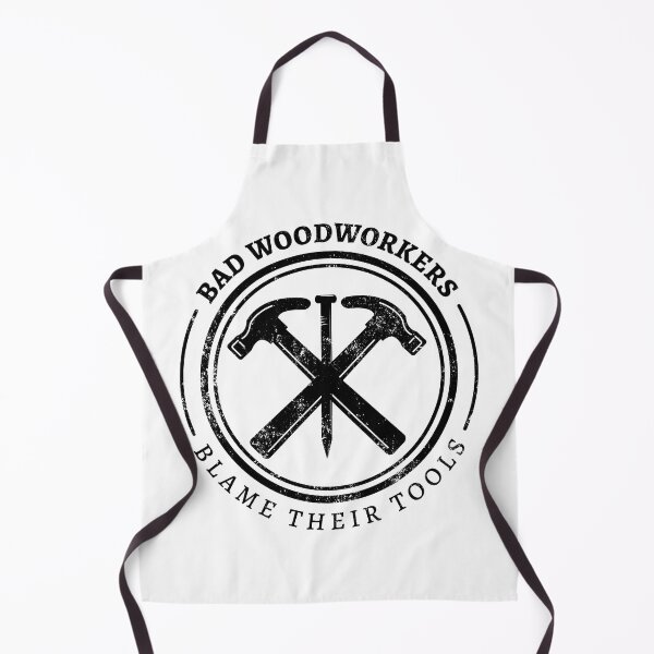 Item preview, Bad Woodworkers Blame Their Tools, funny craftsmen, carpenter designed and sold by emmjott.
