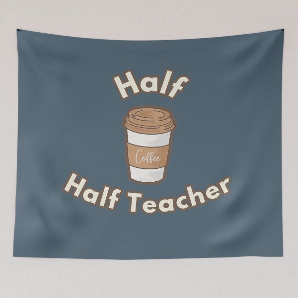 Item preview, Half Coffee Half Teacher designed and sold by raosnop.