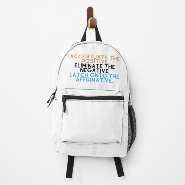 Item preview, Accentuate the positive, Eliminate the Negative, latch onto the affirmative designed and sold by Mawter.