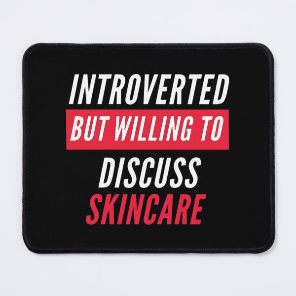 Item preview, Introverted But Willing To Discuss Skincare      designed and sold by BlessHerHeartCo.