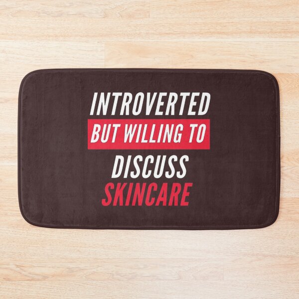 Item preview, Introverted But Willing To Discuss Skincare      designed and sold by BlessHerHeartCo.
