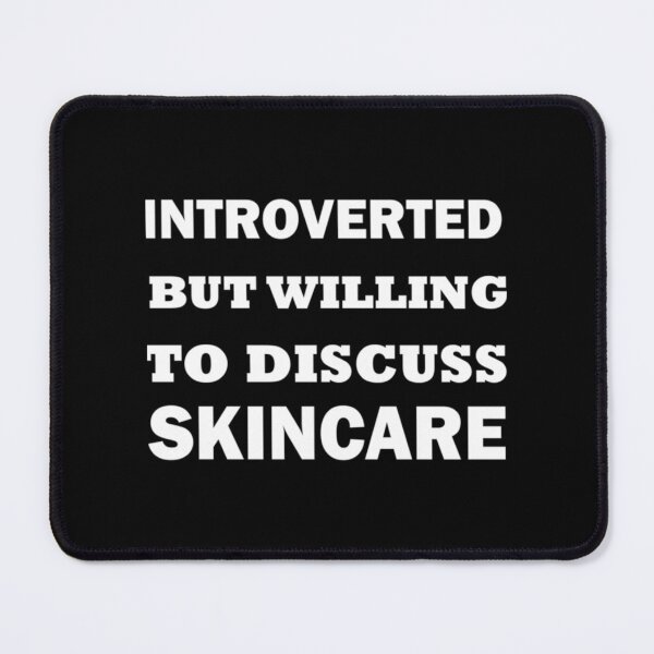 Item preview, Introverted But Willing To Discuss Skincare Best Gift For Family designed and sold by BlessHerHeartCo.