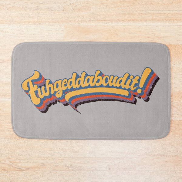Item preview, Fuhgeddaboudit designed and sold by boec gear.