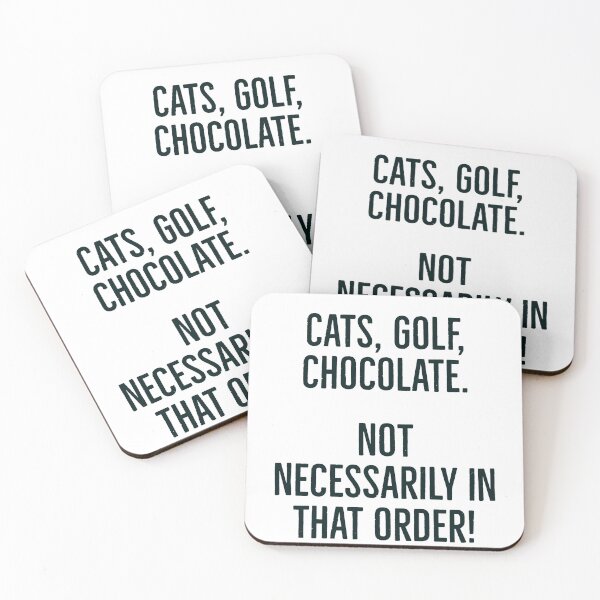 Item preview, Cats, Golf, Chocolate. Not necessarily in that order! designed and sold by awatters.