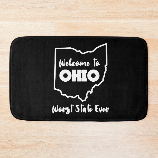 Item preview, Welcome to Ohio The Worst State Ever Armpit of America Midwest Rust Belt Cleveland Akron Cincinnati Columbus  designed and sold by Dwebster27.