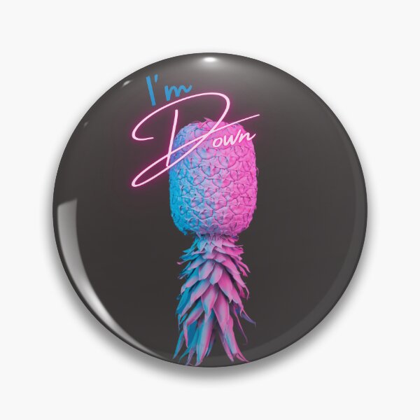 Item preview, I'm Down- Upside down pineapple designed and sold by DDDirtyfun.