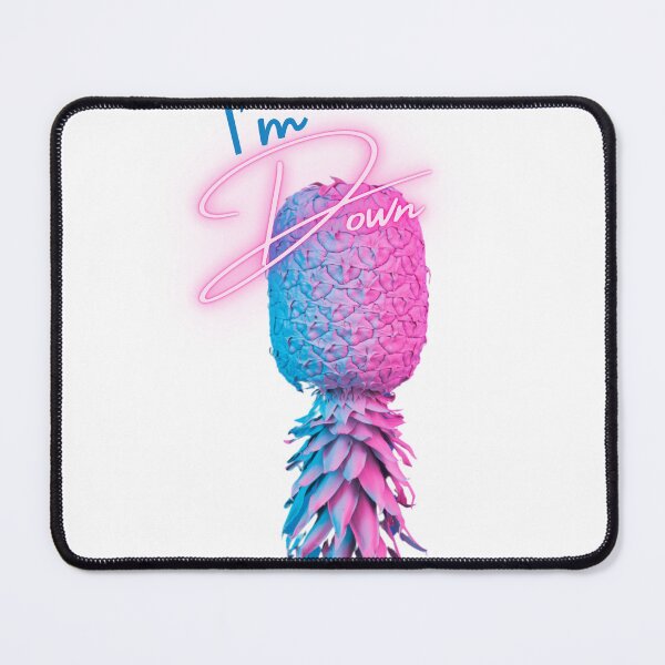 Item preview, I'm Down- Upside down pineapple designed and sold by DDDirtyfun.