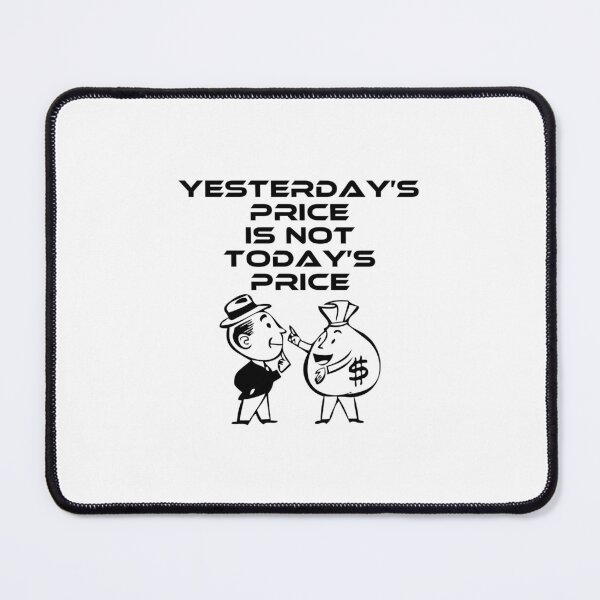Item preview, Yesterday’s price is not today’s price designed and sold by RB941.