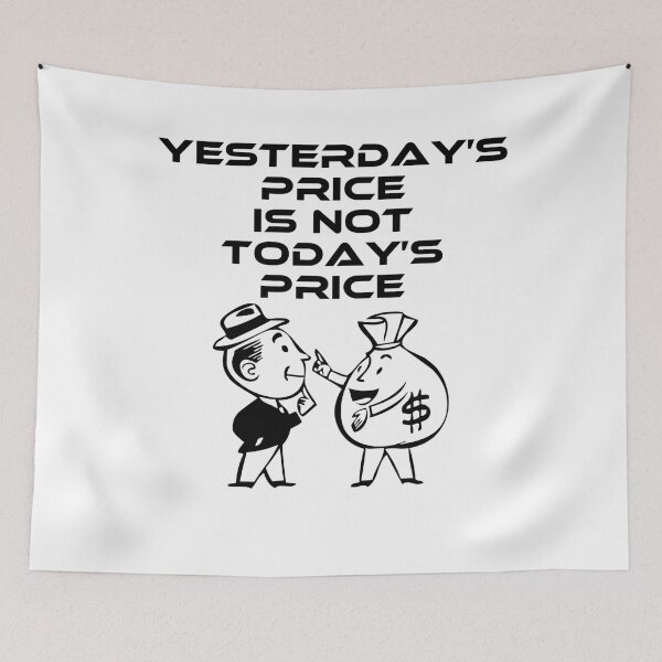 Item preview, Yesterday’s price is not today’s price designed and sold by RB941.