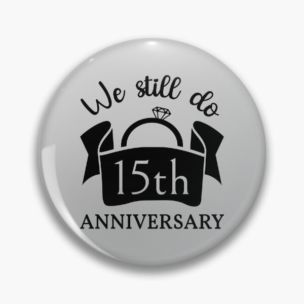 Item preview, We Still Do - 15 Years Anniversary III designed and sold by Lemon Pepper.