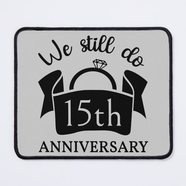 Item preview, We Still Do - 15 Years Anniversary III designed and sold by Lemon Pepper.