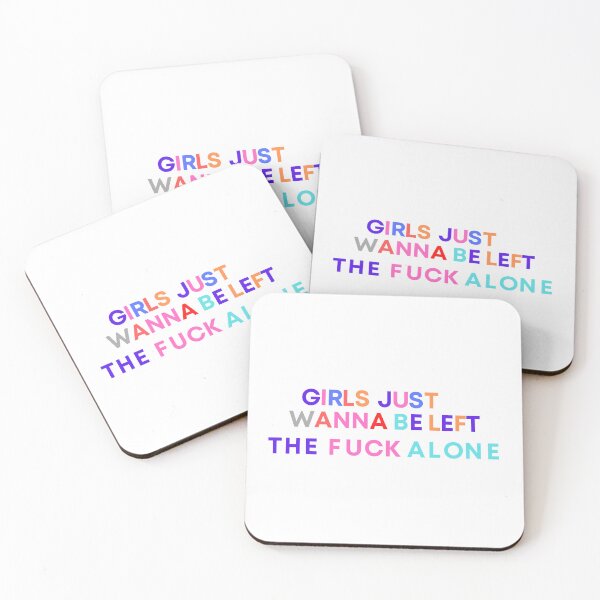 Item preview, Girls Just Wanna Be Left The fuck Alone designed and sold by FirnandArt.