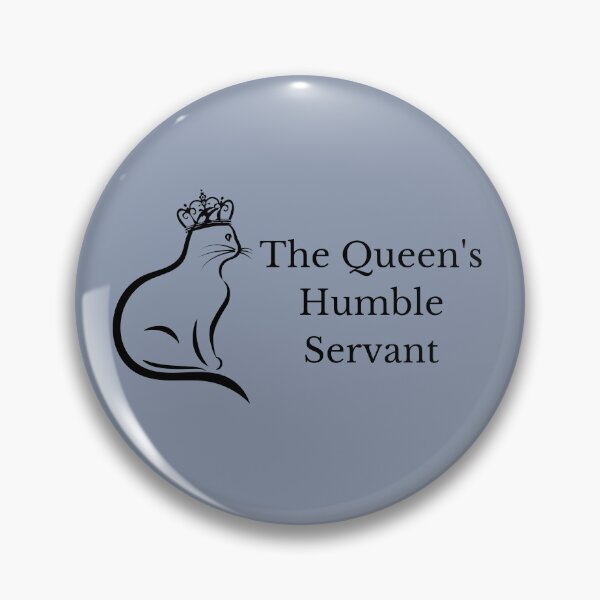 Item preview, The Queen's Humble Servant Funny Spoiled Kitty Cat Female Kitten Humor designed and sold by InterpreTees.