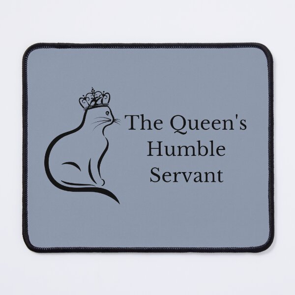 Item preview, The Queen's Humble Servant Funny Spoiled Kitty Cat Female Kitten Humor designed and sold by InterpreTees.