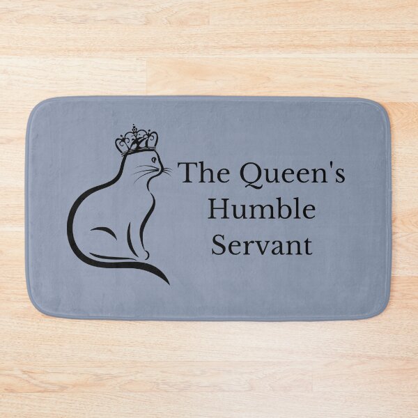 Item preview, The Queen's Humble Servant Funny Spoiled Kitty Cat Female Kitten Humor designed and sold by InterpreTees.
