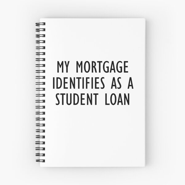Item preview, My Mortgage Identifies As A Student Loan designed and sold by jaycartoonist.
