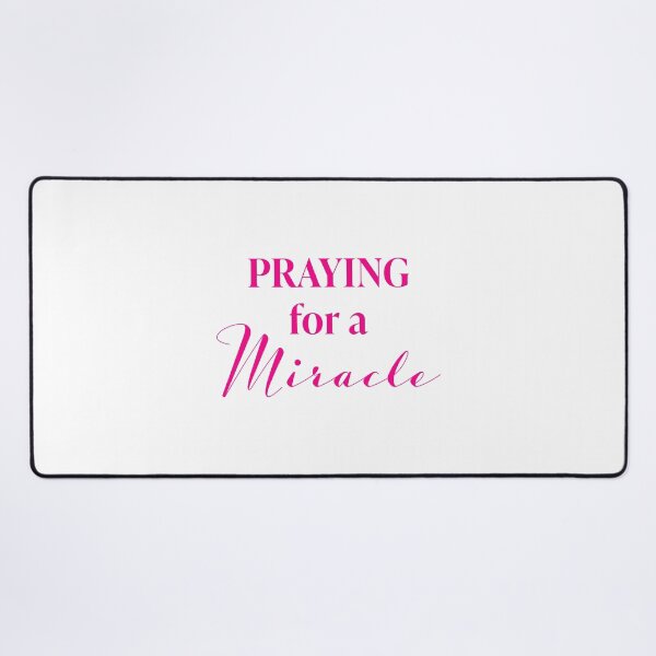 Item preview, Praying for A Miracle | Pray | Miracle designed and sold by InfiniteDemand.