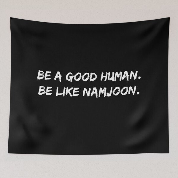 Item preview, Be a good human | Be Like Namjoon | Namjooning designed and sold by Daebakshop.