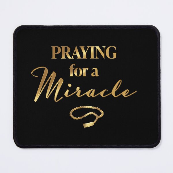 Item preview, Praying for A Miracle | Pray | Miracle designed and sold by InfiniteDemand.