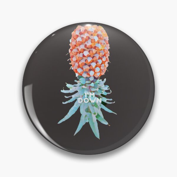 Item preview, I'm Down- Upside down pineapple designed and sold by DDDirtyfun.