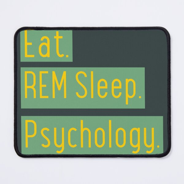 Item preview, Eat. REM Sleep. Psychology. designed and sold by Freckies.