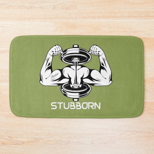 Item preview, Stubborn design designed and sold by Xodin.
