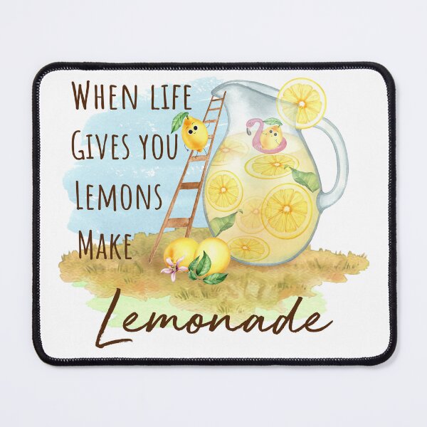 Item preview, When Life Gives You Lemons Make Lemonade designed and sold by PirateAvocado.