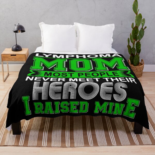 Item preview, Proud Lymphoma Mom Most People Never Meet Their Heroes I Raise Mine designed and sold by frechettee.