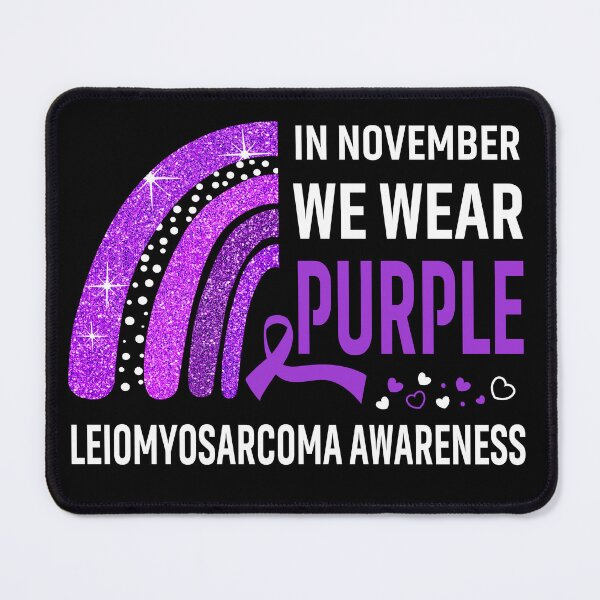 Item preview, In November We Wear Purple Leiomyosarcoma Awareness designed and sold by Gillosina.