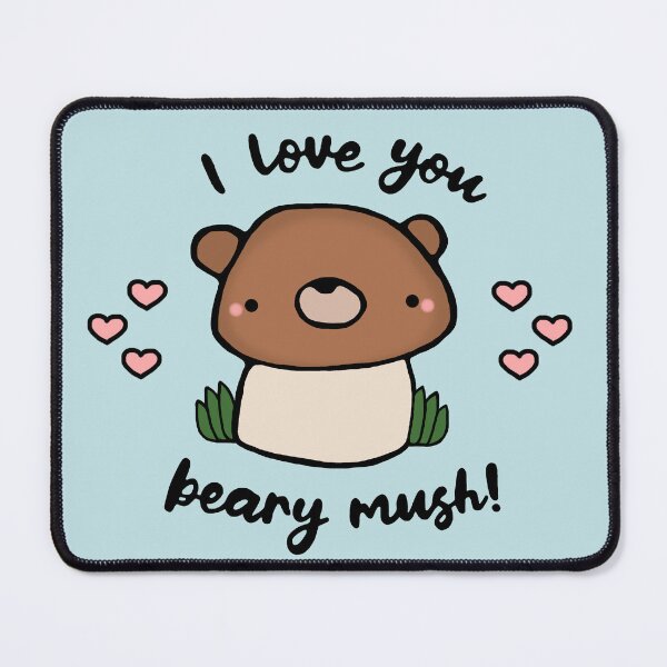 Item preview, I Love You Beary Mush designed and sold by Stacey Roman.