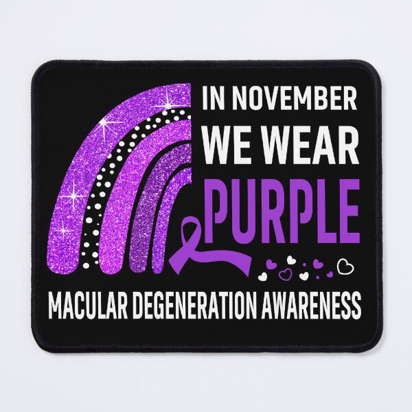 Item preview, In November We Wear Purple Macular Degeneration Awareness designed and sold by Gillosina.