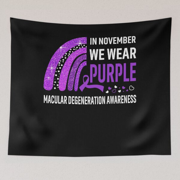 Item preview, In November We Wear Purple Macular Degeneration Awareness designed and sold by Gillosina.