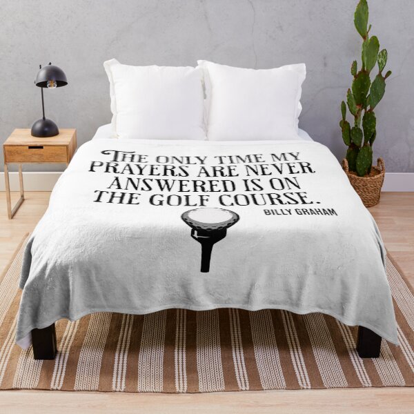 Item preview, The Only Time My Prayers Are Never Answered Is On The Golf Course - Billy Graham Golf Quote designed and sold by AlanPhotoArt.