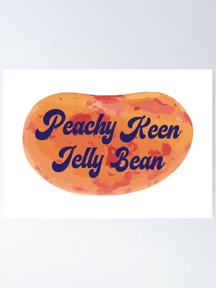 "Grease Inspired Peachy Keen Jelly Bean Jelly Bean" Poster for Sale