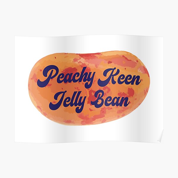 "Grease Inspired Peachy Keen Jelly Bean Jelly Bean" Poster for Sale by Retroish Redbubble