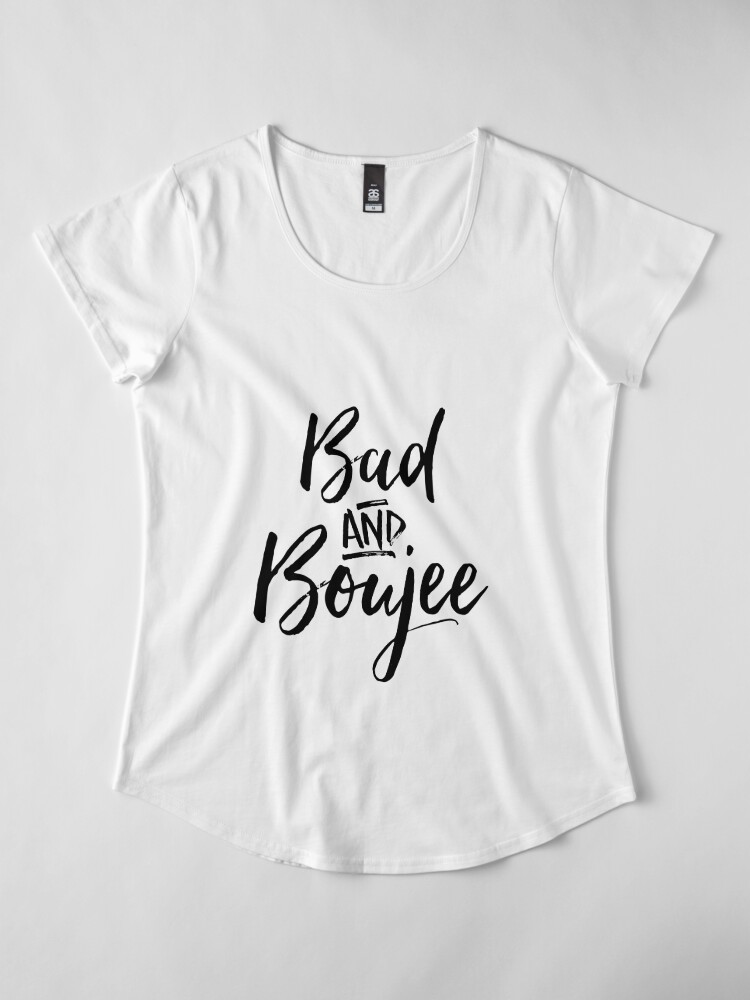 bad and boujee shirt