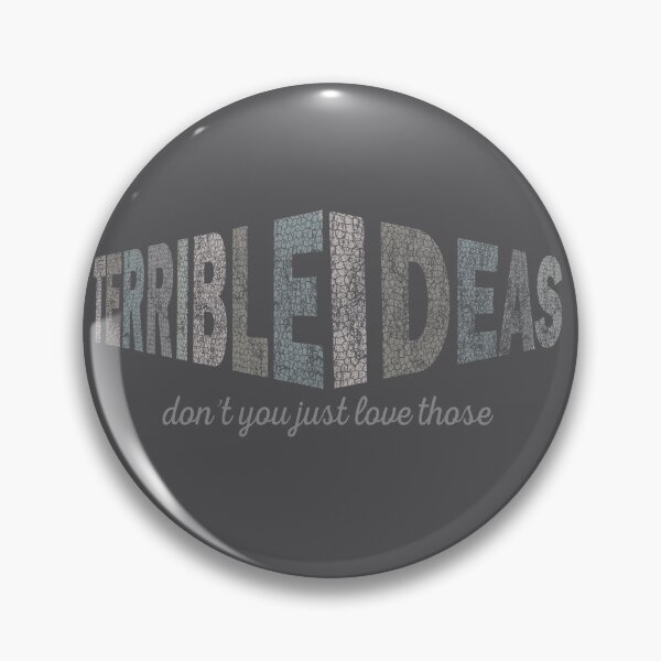 Item preview, Terrible Ideas? Don't you Just Love Those? designed and sold by DogLifeCo.